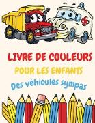 Libro para colorear para niños Vehículos geniales: Livre de coloriage pour les enfants de 2 à 4 ans. 3-5. 4-6. 8-12 avec des trains, des voitures, des