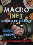 the Complete Macro Diet Cookbook for Beginners