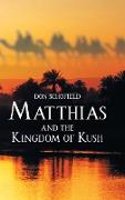 Matthias and the Kingdom of Kush