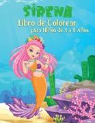 Sirena Libro de Colorear para Niños de 4 a 8 Años: Un Libro para Colorear para Niños de 4 a 8 Años con Hermosas Sirenas y Criaturas MarinasLibros para