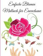 Einfache Blumen Malbuch für Erwachsene