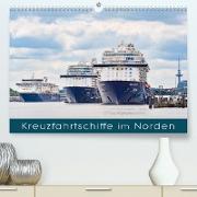 Kreuzfahrtschiffe im Norden (Premium, hochwertiger DIN A2 Wandkalender 2022, Kunstdruck in Hochglanz)