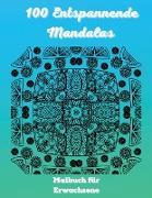 100 Entspannende Mandalas Malbuch für Erwachsene