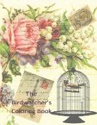 The Birdwatcher's Coloring Book