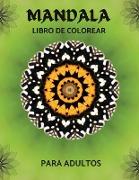 Mandala Libro de Colorear Para Adultos: Libro de actividades para colorear absolutamente fascinante para adultos / Las mejores páginas para colorear p