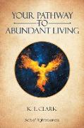 Your Pathway to Abundant Living