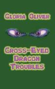 Cross-Eyed Dragon Troubles