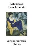 Tutte le poesie: Versione metrica