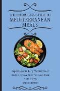 The Effortless Guide to Mediterranean Meals