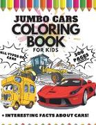 Jumbo Cars Coloring Book for Kids, 300 Pages: All Types of Cars + Interesting Facts about Cars + Positive Affirmations