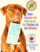 Une Année de Masques, de Tasses et de Chiots