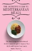 The Definitive Guide to Mediterranean Meals