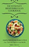 The Super-Tasty Mediterranean Cookbook