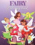 Fairy Coloring book: Fairy Coloring Book for Kids: Cute and Magical Fairies, Fantasy Fairy Tale images for Kids I Boys and Girls I Lovely I