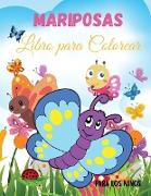 Mariposas Libro para Colorear para Niños: Libro para Colorear de Mariposas para Niños - Para niños pequeños, preescolares, niños y niñas de 2 a 4 años