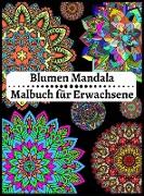 Blumen Mandala Malbuch für Erwachsene