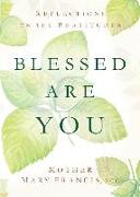 Blessed Are You: Reflections on the Beatitudes