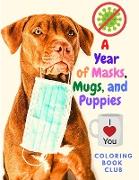 A Year of Masks, Mugs and Puppies