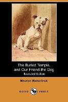 The Buried Temple, and Our Friend the Dog (Illustrated Edition) (Dodo Press)