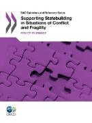 DAC Guidelines and Reference Series Supporting Statebuilding in Situations of Conflict and Fragility