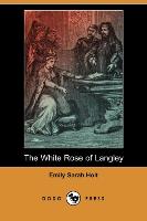 The White Rose of Langley (Dodo Press)