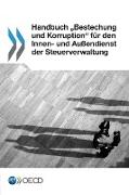 Handbuch ¿Bestechung und Korruption" für den Innen- und Außendienst der Steuerverwaltung