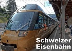 Schweizer Eisenbahn (Wandkalender 2022 DIN A3 quer)