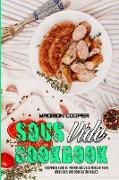 Sous Vide Cookbook: A Complete Guide To Prepare Delicious Meals At Home Using Sous Vide Cooking Techniques