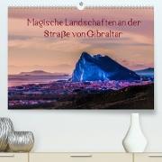 Magische Landschaften an der Straße von Gibraltar (Premium, hochwertiger DIN A2 Wandkalender 2022, Kunstdruck in Hochglanz)
