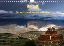 MUSTANG - das verborgene Königreich im Himalaya (Wandkalender 2022 DIN A4 quer)