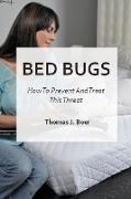 Bed Bugs: How To Prevent And Treat This Threat