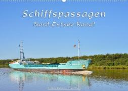 Schiffspassagen Nord-Ostsee-Kanal (Wandkalender 2022 DIN A2 quer)