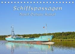 Schiffspassagen Nord-Ostsee-Kanal (Tischkalender 2022 DIN A5 quer)
