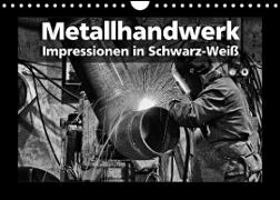 Metallhandwerk - Impressionen in Schwarz-Weiß (Wandkalender 2022 DIN A4 quer)