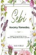 Dr Sebi Anxiety Remedies: How the Food you Eat Can Help you Calm your Anxious Mind and Improve your Life