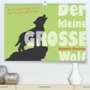 Der kleine GROSSE Wolf - Kalender (Premium, hochwertiger DIN A2 Wandkalender 2022, Kunstdruck in Hochglanz)