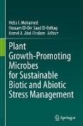 Plant Growth-Promoting Microbes for Sustainable Biotic and Abiotic Stress Management