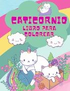 Libro para colorear de Caticornio: Un libro para colorear muy divertido para niños pequeños con unicornios lindos y mágicos, 50 unicornios para colore