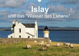 Islay und das "Wasser des Lebens" (Wandkalender 2022 DIN A3 quer)