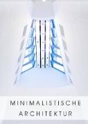 Minimalistische Architektur (Wandkalender 2022 DIN A2 hoch)