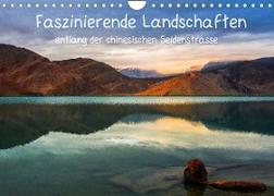 Faszinierende Landschaften entlang der chinesischen Seidenstrasse (Wandkalender 2022 DIN A4 quer)