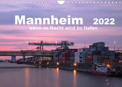 Mannheim 2022 - wenn es Nacht wird im Hafen (Wandkalender 2022 DIN A4 quer)