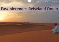 Faszinierendes Reiseland Oman (Wandkalender 2022 DIN A4 quer)