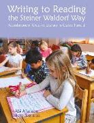 Writing to Reading the Steiner Waldorf Way