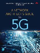 Network Architect's Guide to 5G, A