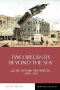 Two Irelands beyond the Sea