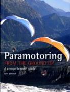 Paramotoring from the Ground Up