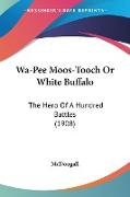 Wa-Pee Moos-Tooch Or White Buffalo