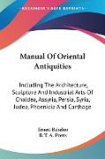Manual Of Oriental Antiquities