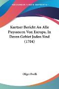 Kurtzer Bericht An Alle Puysancen Von Europa, In Deren Gebiet Juden Sind (1704)